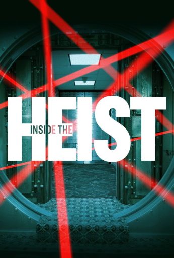 Inside the Heist