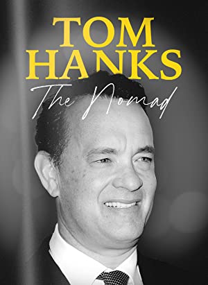 Tom Hanks: The Nomad