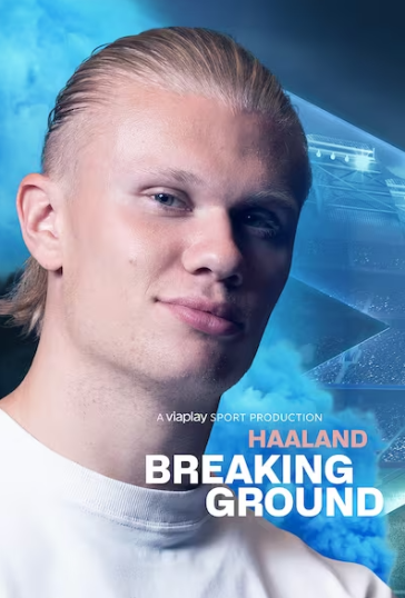 Haaland: Breaking Ground