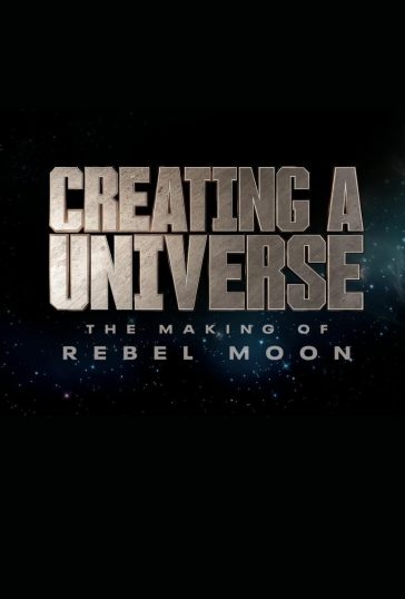 Creating a Universe: The Making of Rebel Moon