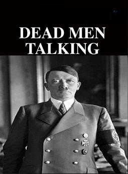 Hitler – Dead Men Talking